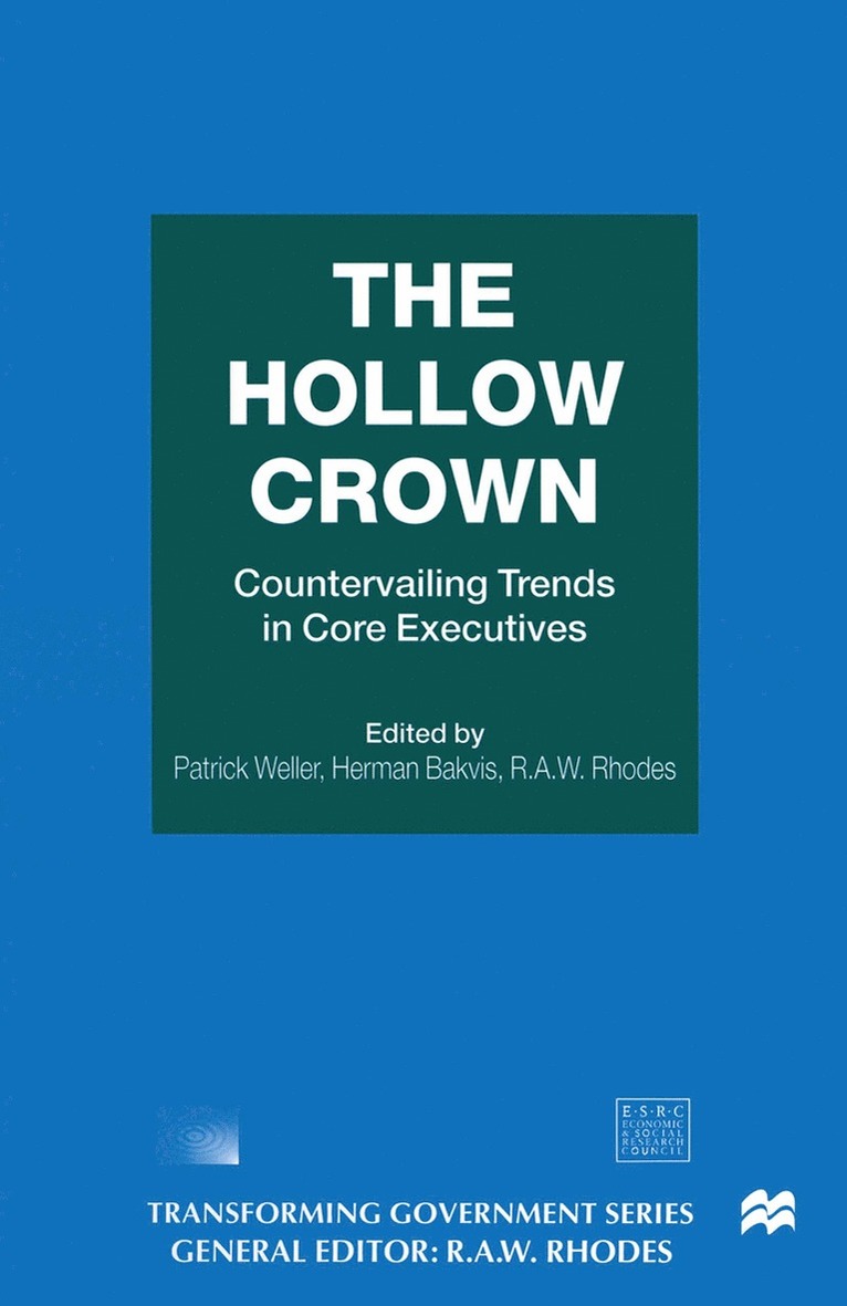 Herman Bakvis, R.A.W. Rhodes, Patrick Weller, R. a. W. Rhodes, R A W Rhodes - Hollow Crown, Inbunden