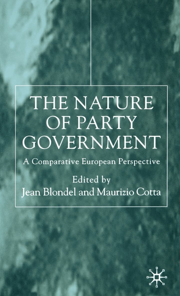 The Nature of Party Government 1