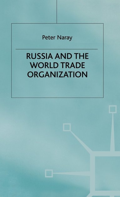 bokomslag Russia and the World Trade Organization