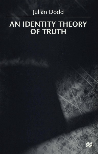 Julian Dodd - Identity Theory of Truth, Inbunden