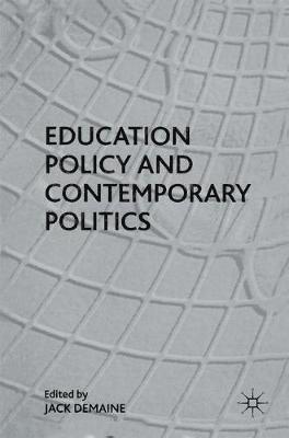 bokomslag Education Policy and Contemporary Politics