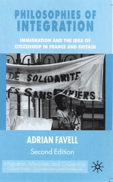 Adrian Favell - Philosophies of Integration, Inbunden