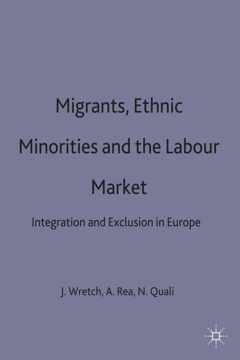 Migrants, Ethnic Minorities and the Labour Market 1