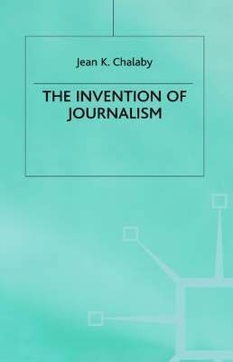 bokomslag The Invention of Journalism