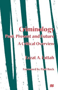 bokomslag Criminology: Past, Present and Future