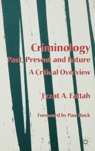 bokomslag Criminology: Past, Present and Future