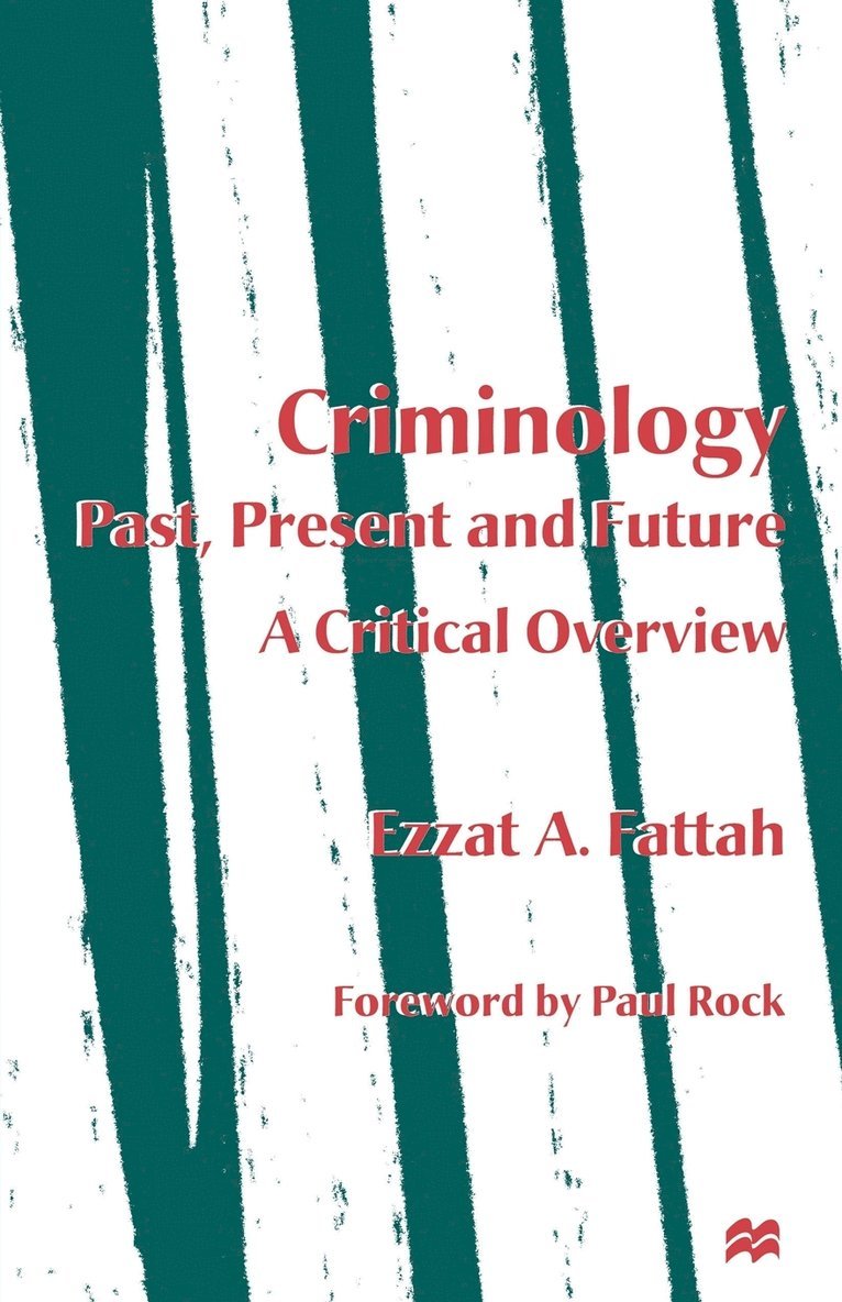 Criminology: Past, Present and Future 1