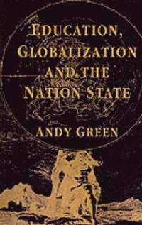 bokomslag Education, Globalization and the Nation State