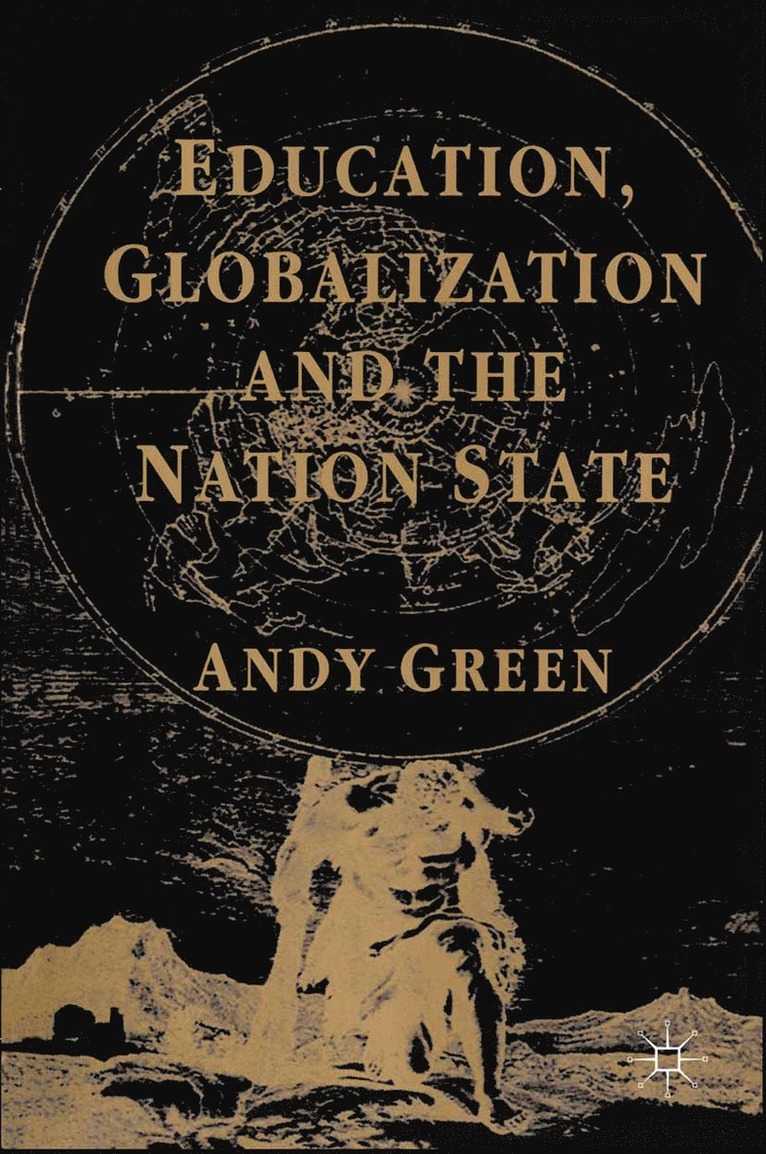 Education, Globalization and the Nation State 1