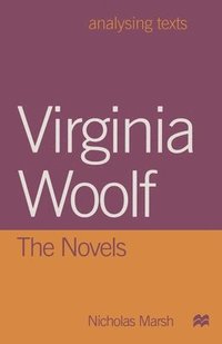 bokomslag Virginia Woolf: The Novels