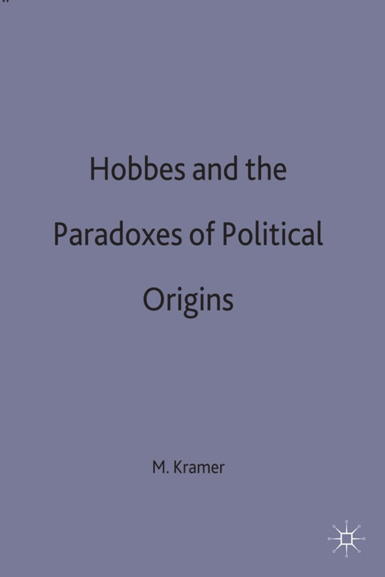 Hobbes and the Paradoxes of Political Origins 1