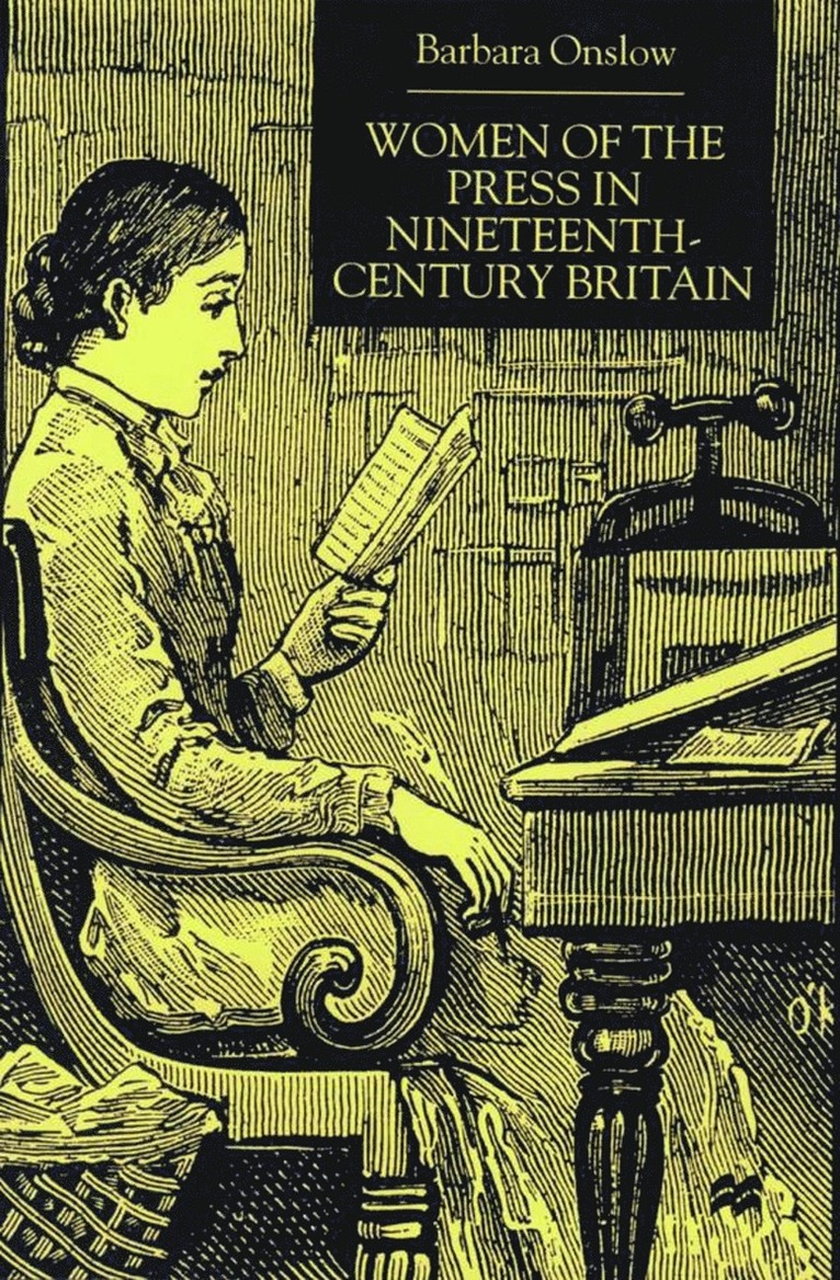 Women of the Press in Nineteenth-Century Britain 1