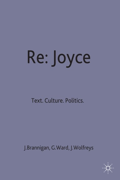 Brannigan, J. Brannigan, Julian Wolfreys, Geoff Ward - Re: Joyce, Inbunden