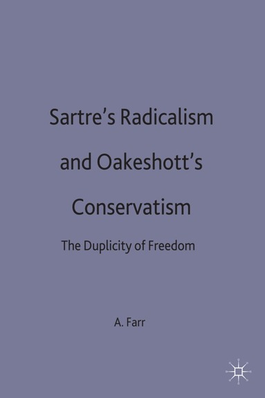bokomslag Sartre's Radicalism and Oakeshott's Conservatism