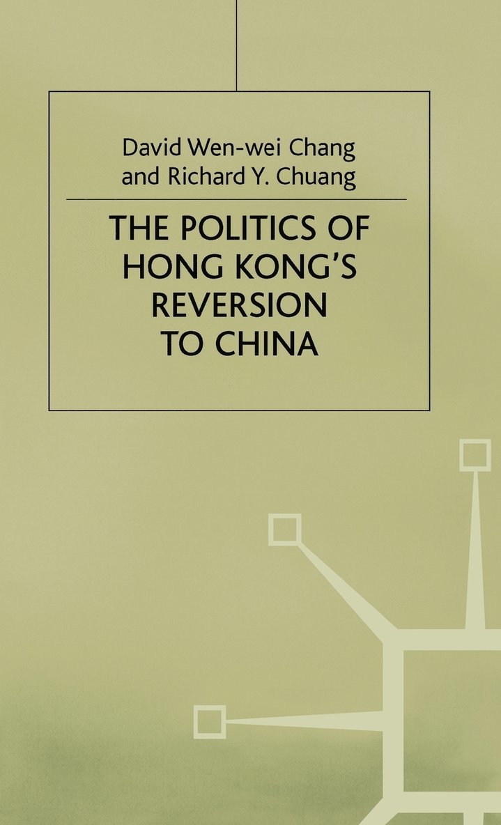 The Politics of Hong Kong's Reversion to China 1
