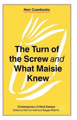 bokomslag The Turn of the Screw and What Maisie Knew: Contemporary Critical Essays