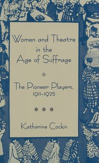 bokomslag Women and Theatre in the Age of Suffrage