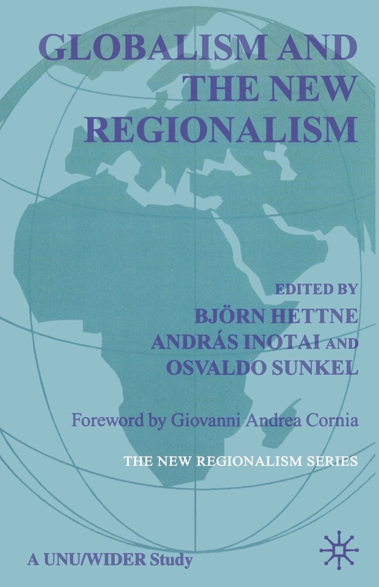 Globalism and the New Regionalism 1