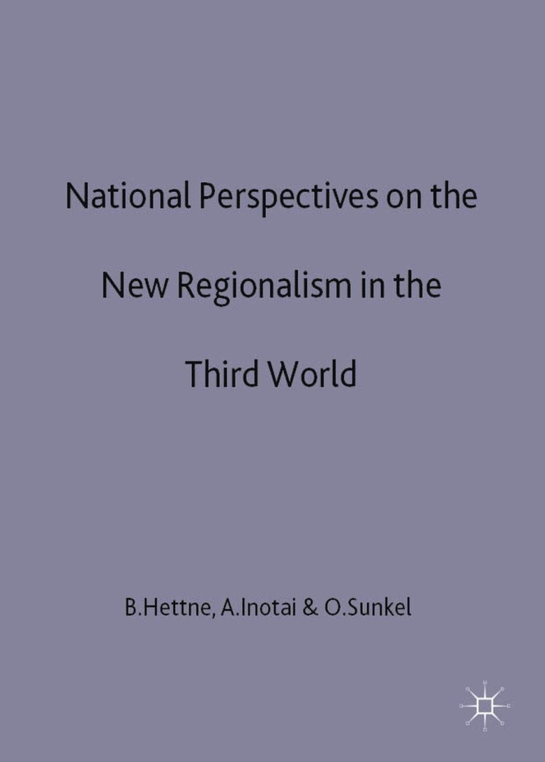 B. Hettne, A. Inotai, O. Sunkel - National Perspectives on the New Regionalism in the Third World, Häftad