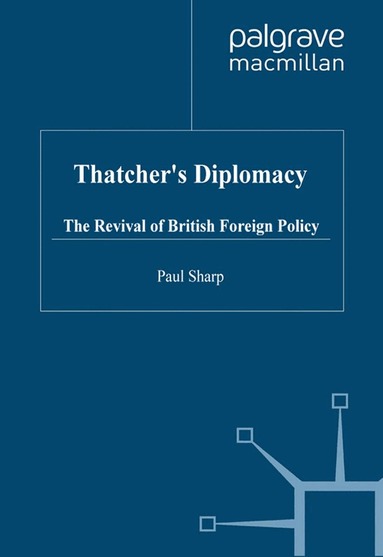P. Sharp - Thatcher's Diplomacy, Häftad