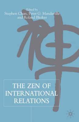 S. Chan, P. Mandaville, Peter G. Mandaville, Peter G Mandaville - Zen of International Relations, Inbunden