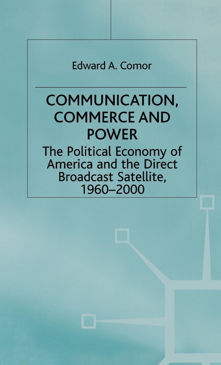 Communication, Commerce and Power