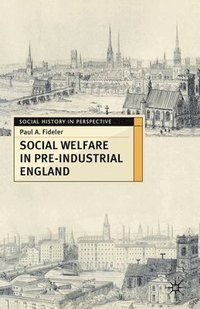 bokomslag Social Welfare in Pre-industrial England