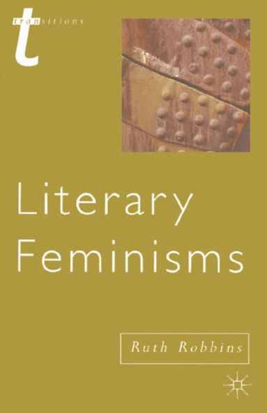 Ruth Robbins - Literary Feminisms, Häftad