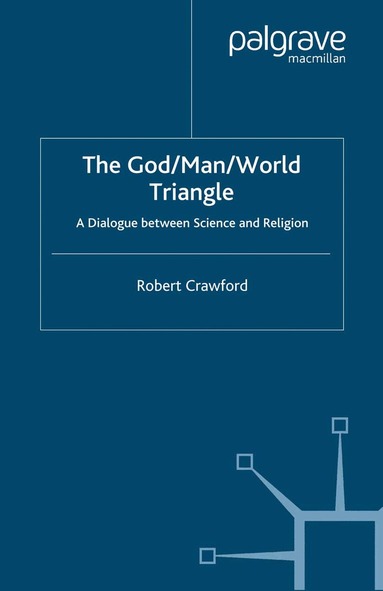 R. Crawford - God/Man/World Triangle, Inbunden