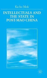 bokomslag Intellectuals and the State in Post-Mao China