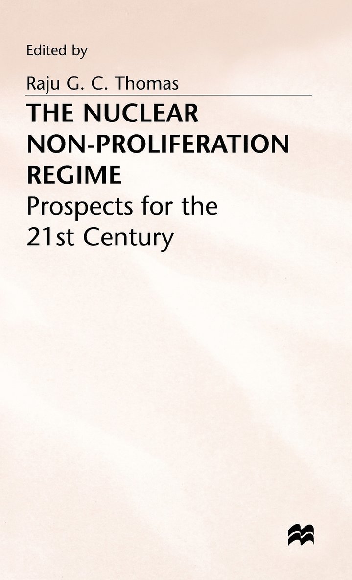 The Nuclear Non-Proliferation Regime 1