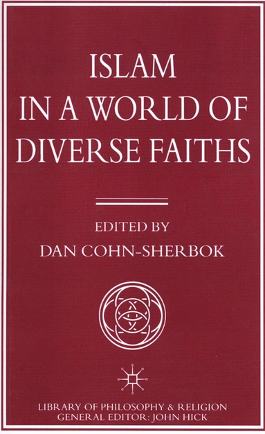 Dan Cohn-Sherbok - Islam in a World of Diverse Faiths, Häftad