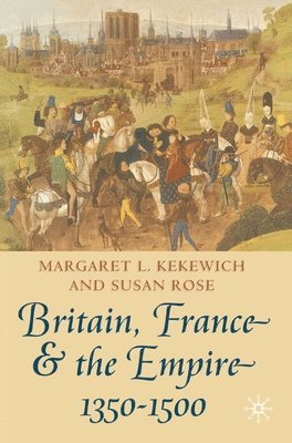 Britain, France and the Empire, 1350-1500 1