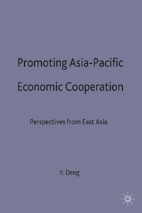 bokomslag Promoting Asia-Pacific Economic Cooperation
