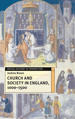 bokomslag Church and Society in England, 1000-1500