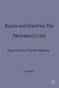 bokomslag Russia and Chechnia: The Permanent Crisis