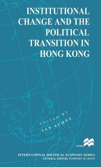 bokomslag Institutional Change and the Political Transition in Hong Kong