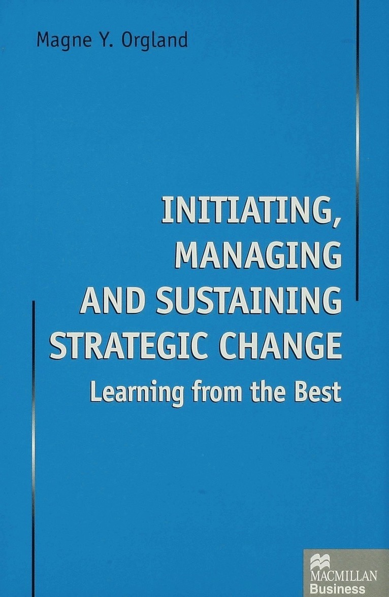 Initiating, Managing and Sustaining Strategic Change 1