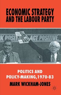 bokomslag Economic Strategy and the Labour Party