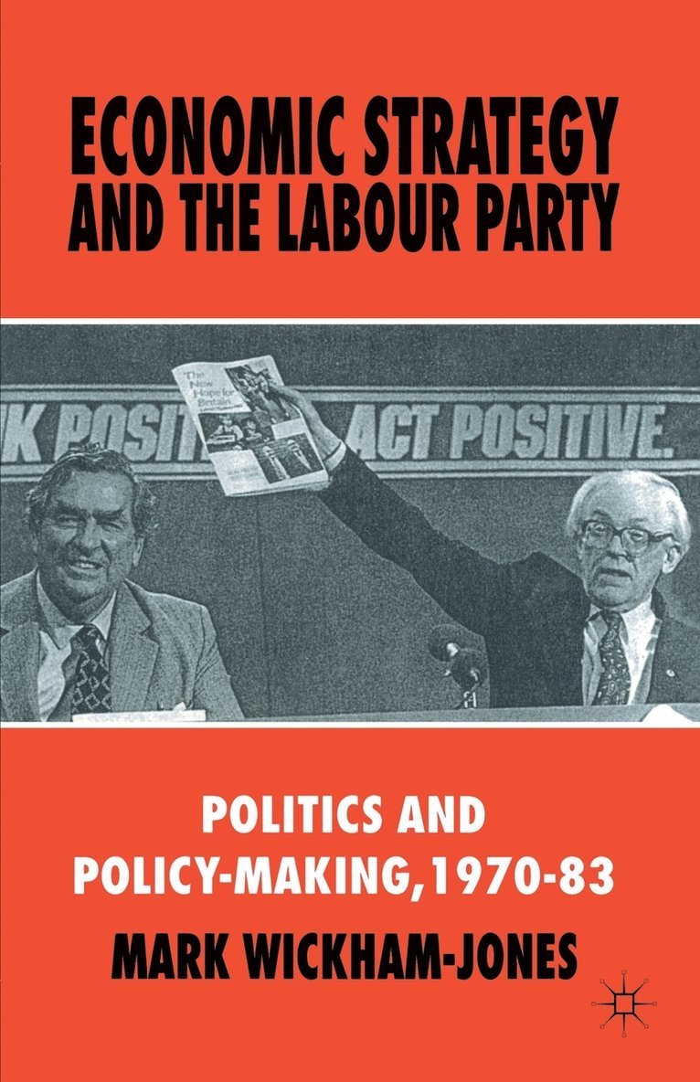 Economic Strategy and the Labour Party 1