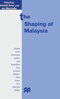 bokomslag The Shaping of Malaysia