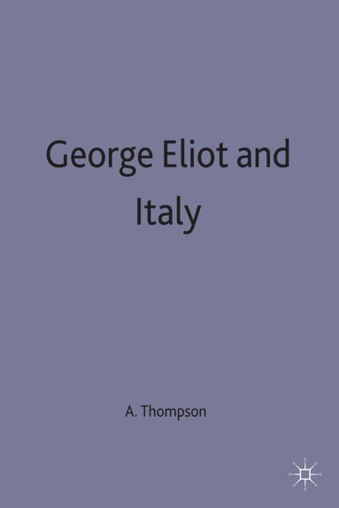 bokomslag George Eliot and Italy