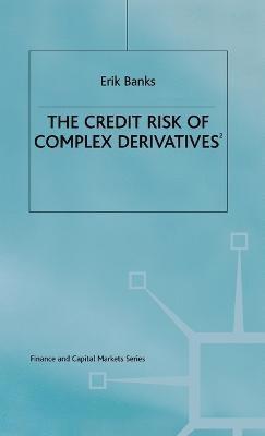 bokomslag The Credit Risk of Complex Derivatives