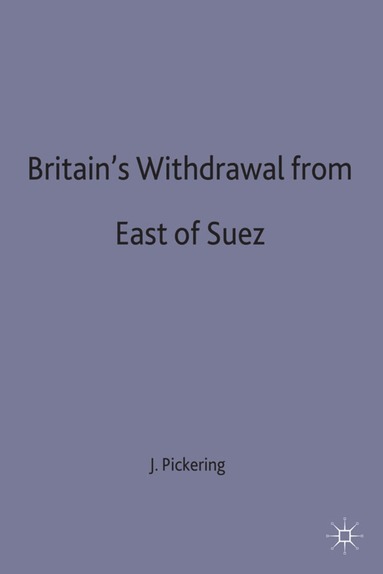 bokomslag Britain's Withdrawal From East of Suez