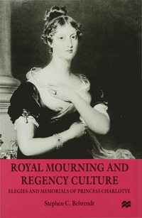 bokomslag Royal Mourning and Regency Culture