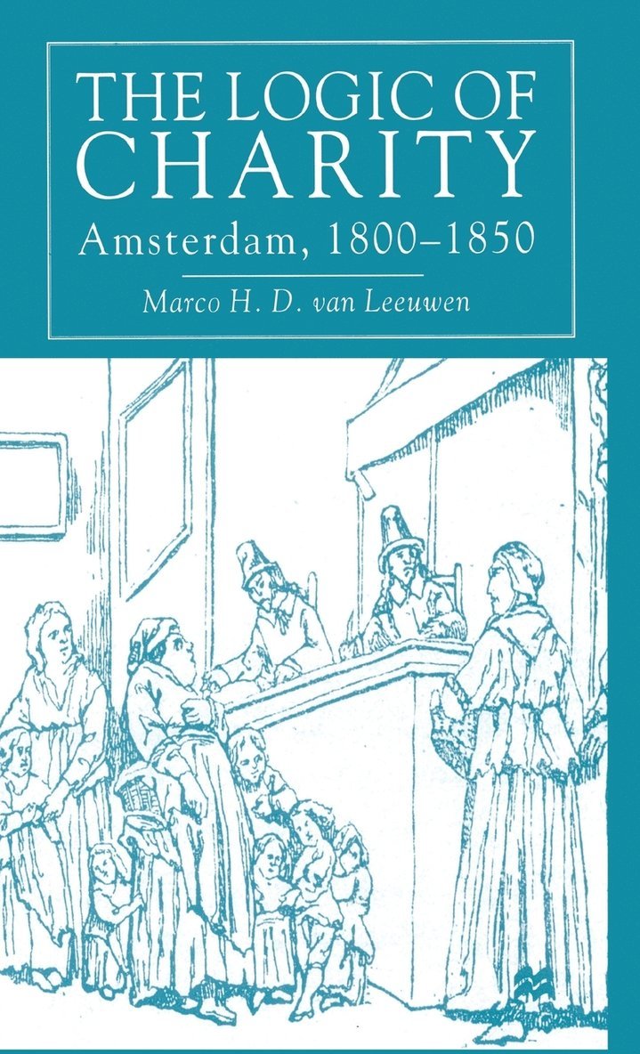 Marco H. D. van Leeuwen, Kenneth A. Loparo, Marco H.D. Van Leeuwen, Kenneth A Loparo - Logic of Charity, Inbunden