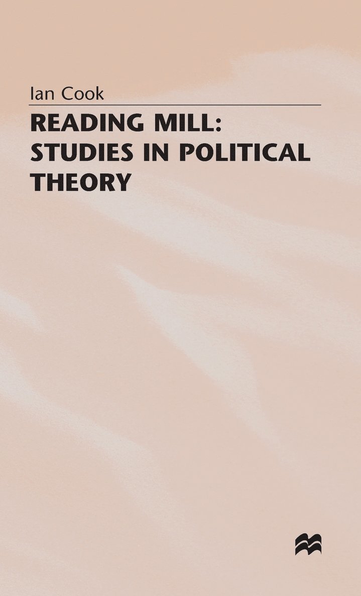 I. Cook - Reading Mill: Studies in Political Theory, Inbunden