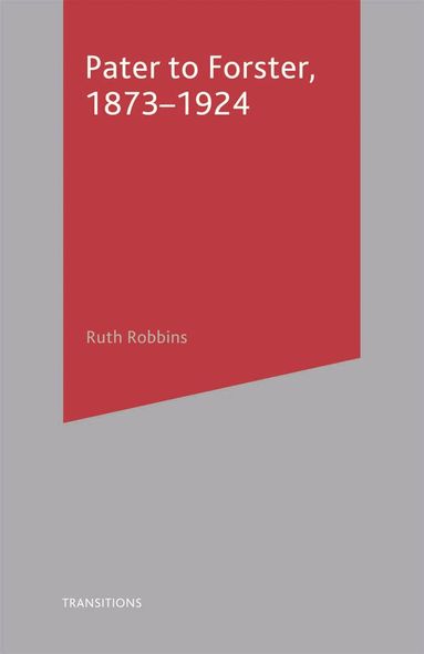 Ruth Robbins, Julian Wolfreys - Pater to Forster, 1873-1924, Häftad