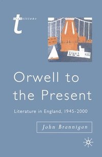 bokomslag Orwell to the Present