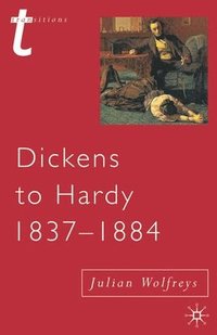 bokomslag Dickens to Hardy 1837-1884